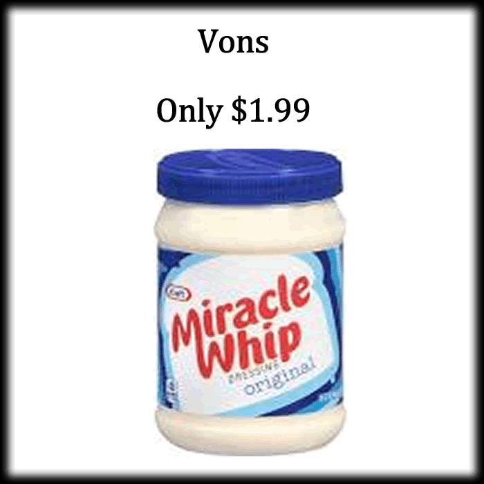 Vons - Miracle Whip Only $1.99 - Deal Mama